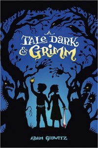 A Tale Dark & Grimm