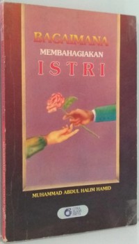 Bagaimana Membahagiakan Istri