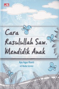 Cara Rosulullah Saw mendidik anak