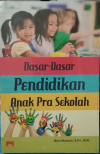 Dasar-dasar mendidik anak Pra Sekolah