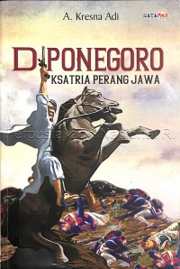 Diponegoro: Kesatria Perang Jawa