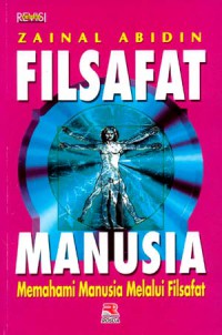 Filsafat Manusia: Memahami Manusia Melalui Filsafat