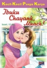 Ibuku chayank muach (seri KKPK)