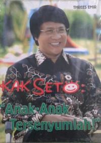 Kak Seto (anak-anak tersenyumlah)