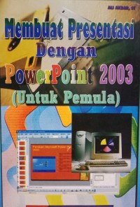 Membuat Presentasi dengan Powerpoint 2003