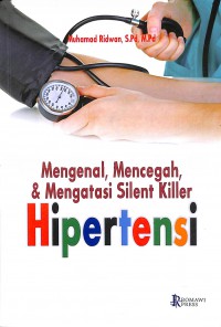 Mengenal, Mencegah, dan Mengatasi Silent Killer Hipertensi