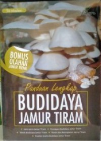 Panduan Lengkap Budidaya Jamur Tiram