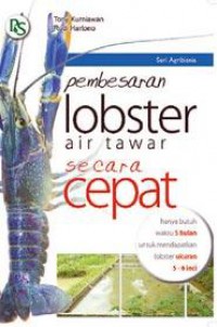 Pembesaran Lobster Air Tawar Secara Cepat