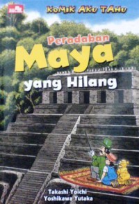 Peradaban Maya Yang Hilang