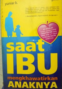 Saat ibu mengkhawatirkan anaknya