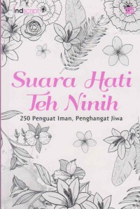 Suara Hati Teh Ninih: 250 Penguat Iman, Penghangat Jiwa