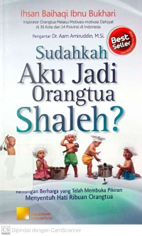 Sudahkah Aku Jadi Orangtua Shaleh?