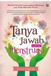 Tanya Jawab Seputar Menstruasi