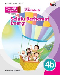 Tematik Terpadu 4b: Selalu Berhemat Energi