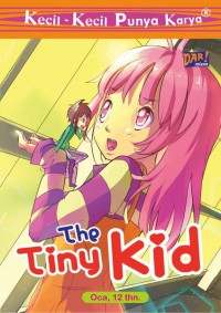 The Tiny Kid (seri KKPK)